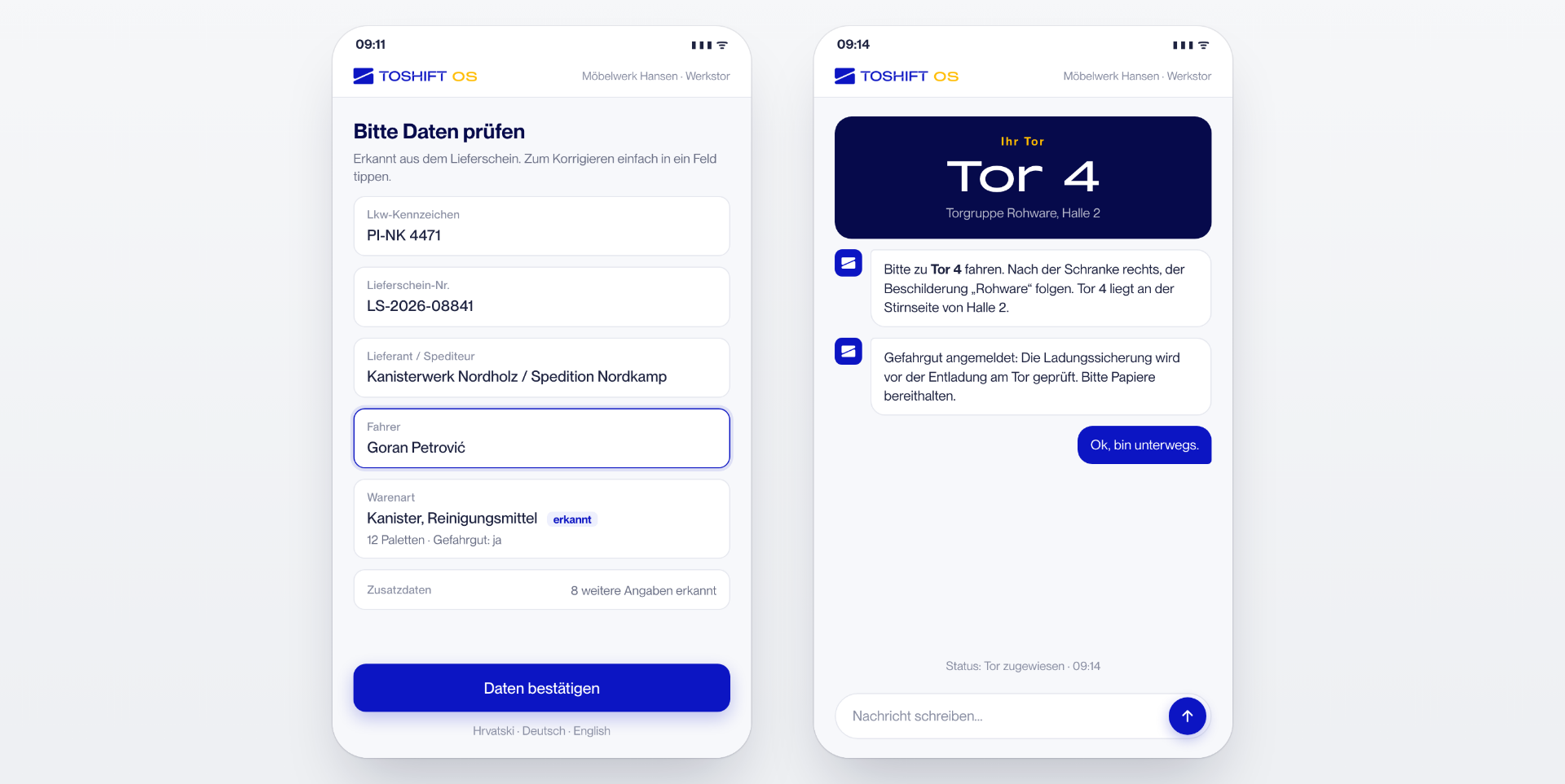 Der Fahrer am Werkstor: Beleg prüfen, Tor erhalten, in seiner Sprache über einen Messenger-Dienst, z.B. WhatsApp.